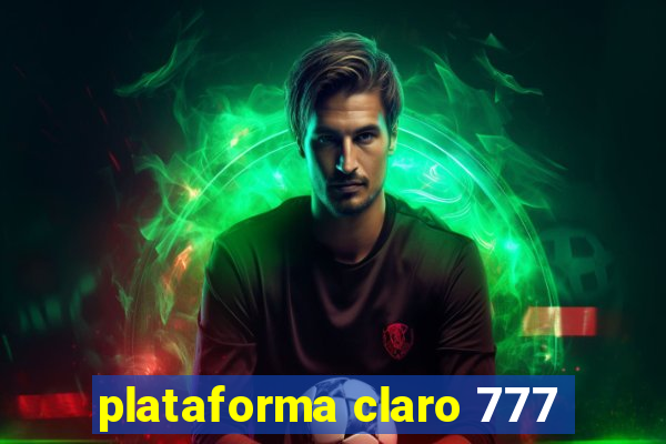 plataforma claro 777